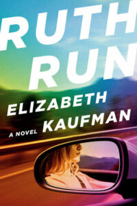 Cover of Ruth Run shows a vaguely Western landscape and, in the foreground, a woman's reflection in a car mirror.