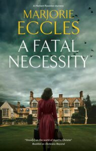 Cover of A Fatal Necessity shows a woman facing a British manor house under a cloudy sky.