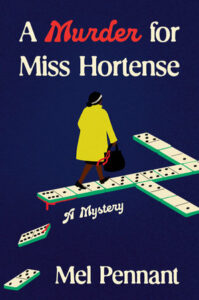 The cover of A Murder for Miss Hortense shows a black woman in a yellow coat walking across a path made of dominoes against a dark blue background. 