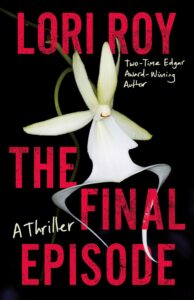 The cover of The Final Episode shows a white ghost orchid against a black background, with the title and author in red.