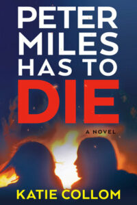 The cover of Peter Miles Has to Die shows two silhouettes in front of a bonfire in the dark 