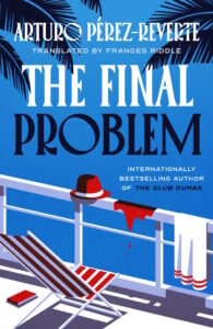 Cover of The Final Problem shows a drawing of a hat and bloodstain on a white railing near a beach chair and towel, evoking a vintage travel poster. 