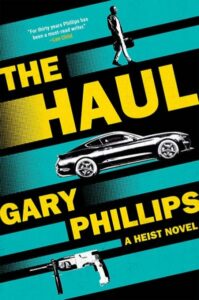 Cover of The Haul shows diagonal blue stripes and the author and title in yellow, with a man, a car, and a gun in black and white.