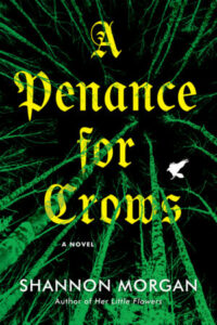 The cover of A Penance for Crows shows the title in Gothic script over an image of trees reaching up to the sky and the white shape of a bird flying among them.